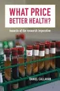 what price better health hazards of the research imperative