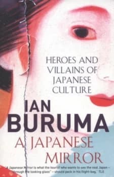 A Japanese Mirror by Ian Buruma Paperback