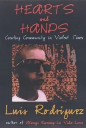 Hearts and hands by Luis Rodriguez