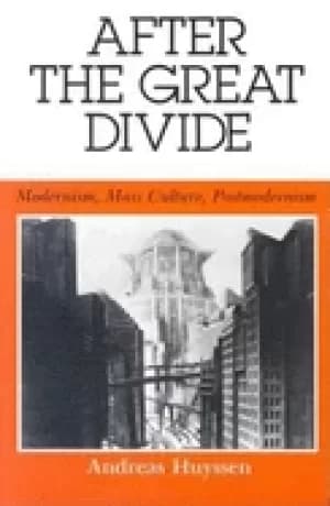 after the great divide modernism mass culture p