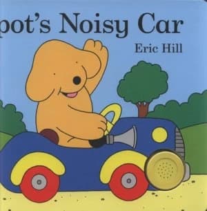 Spots Noisy Car by Eric Hill Book