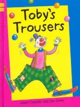 Tobys Trousers by Anne Cassidy Hardback