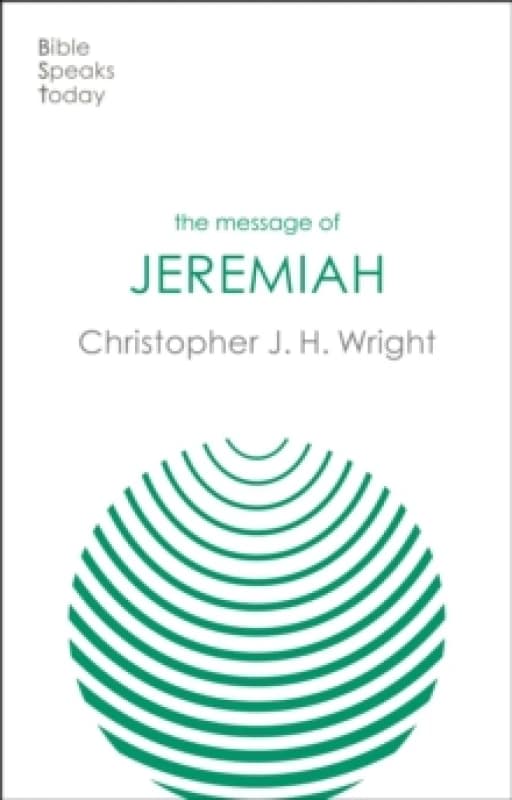 The Message of Jeremiah : Grace In The End Paperback / softback