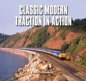 Classic Modern Traction in Action by Malcolm Ranieri Hardback