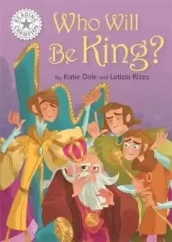 Who will be king? by Katie Dale
