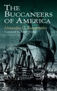 The Buccaneers of America by Alexander O. Exquemelin Paperback