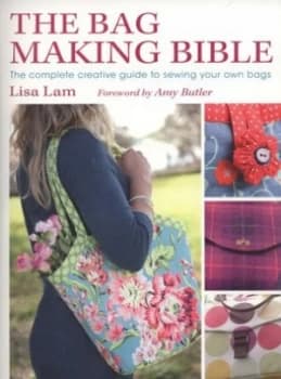 The Bag Making Bible by Lisa Lam Paperback