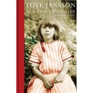 Sculptors Daughter by Tove Jansson Hardback