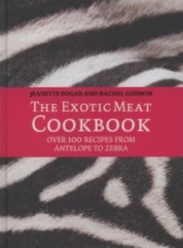 The Exotic Meat Cookbook by Jeanette Edgar Hardback