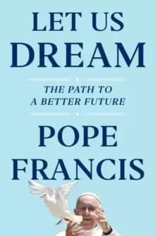 Let Us Dream : The Path to a Better Future