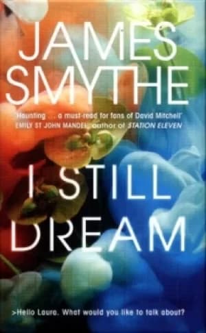 I still dream by James Smythe
