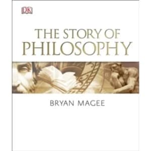 The Story of Philosophy by Bryan Magee (Hardback, 2016)