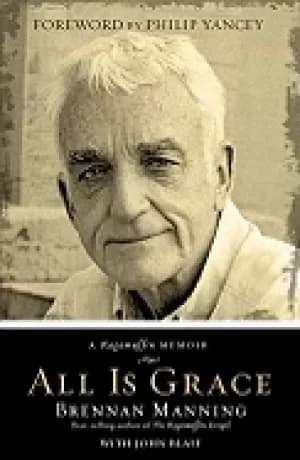 all is grace a ragamuffin memoir