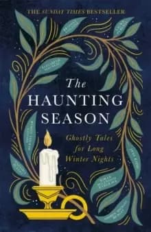 The Haunting Season : The instant Sunday Times bestseller and the perfect companion for winter nights