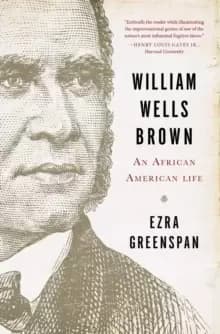 William Wells Brown : An African American Life