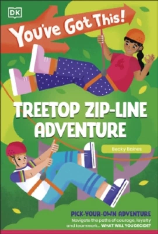 You've Got This! Treetop Zip-Line Adventure : Pick Your Own Adventure Paperback / softback
