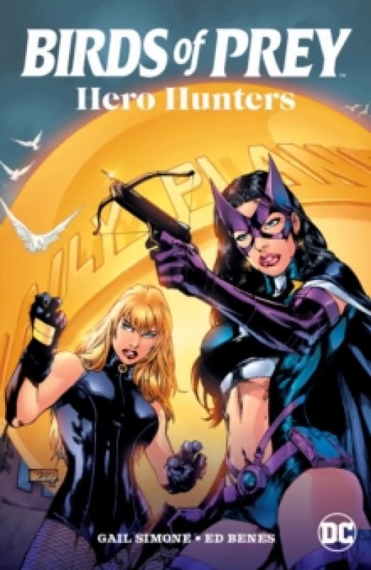 Birds of Prey: Hero Hunters : (2025 Edition) Paperback / softback