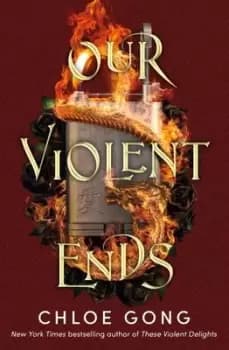 Our violent ends - Chloe Gong - Hardback - Used