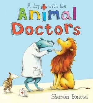 A Day with the Animal Doctors by Sharon Rentta Paperback