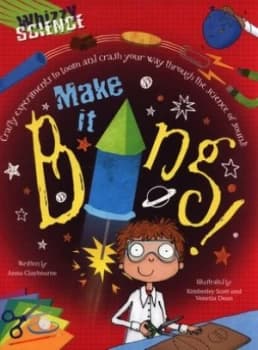 Make It Bang by Anna Claybourne Paperback