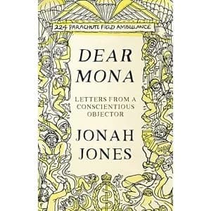 Dear Mona Letters from a Conscientious Objector Hardback 2018