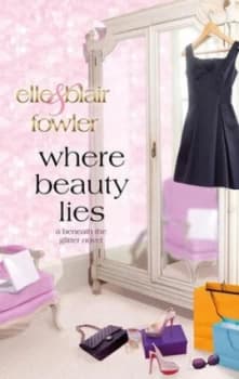 Where Beauty Lies by Elle Fowler and Blair Fowler Hardback