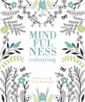 Mindfulness Colouring by Holly Macdonald Paperback