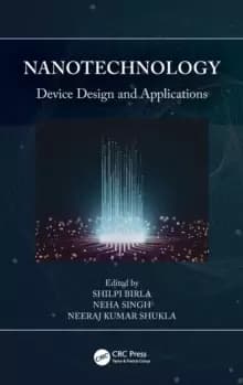 Nanotechnology : Device Design and Applications
