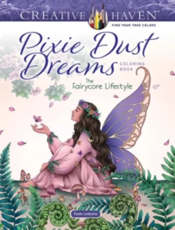Creative Haven Pixie Dust Dreams Coloring Book : The Fairycore Lifestyle Paperback / softback