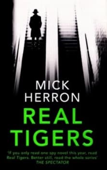 Real Tigers by Mick Herron Book