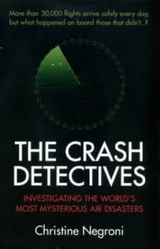 The crash detectives by Christine Negroni