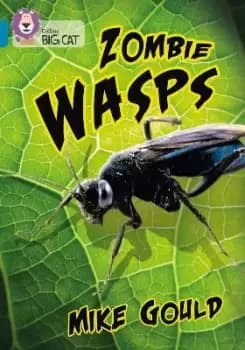 Zombie Wasps by Mike Gould
