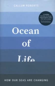 Ocean of Life by Callum Roberts Hardback