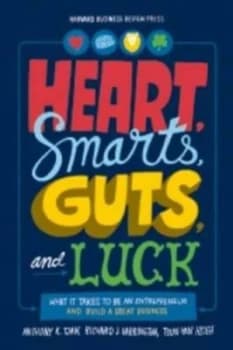 Heart Smarts Guts and Luck by Anthony K. Tjan Hardback