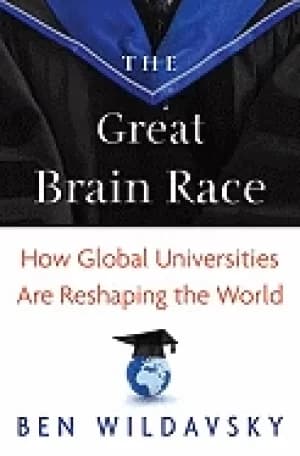 great brain race how global universities are reshaping the world