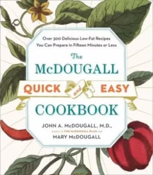 The McDougall Quick and Easy Cookbook by John A. McDougall