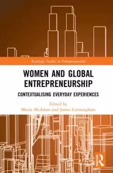 Women and Global EntrepreneurshipContextualising Everyday Experiences