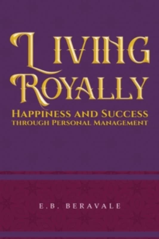 Living Royally. Paperback. By EB Beravale Books