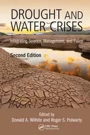 Drought and Water Crises Integrating Science Management and Policy Second Edition