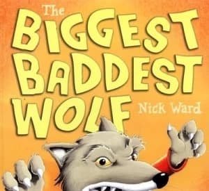 The Biggest Baddest Wolf by Nick Ward Book