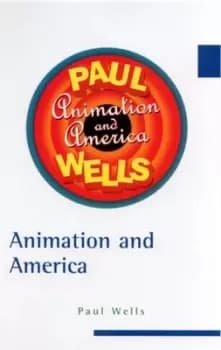 Animation and America by Wells