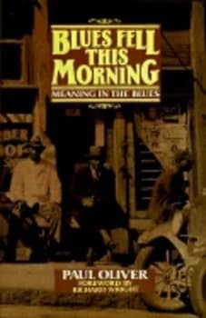 Blues Fell This Morning by Paul Oliver Paperback