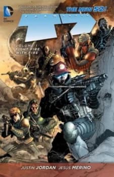 Team 7. Volume 1 Fight Fire with Fire by Justin Jordan Paperback