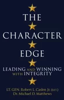 The Character Edge : Leading and Winning with Integrity
