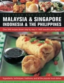 Food and Cooking of Malaysia & Singapore, Indonesia & the Philippines