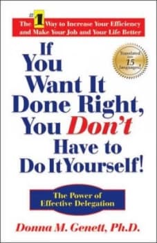If You Want It Done Right You Dont Have to Do It Yourself by Donna M Genett Hardback