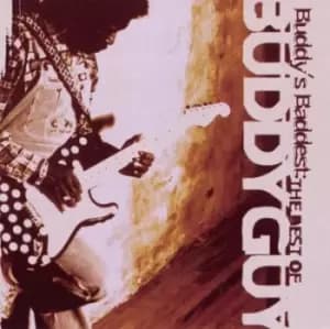 Buddys Baddest The Best of Buddy Guy by Buddy Guy CD Album