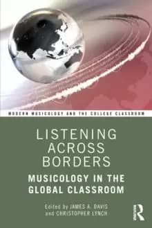 Listening Across Borders : Musicology in the Global Classroom