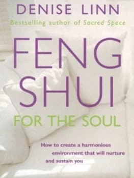 Feng Shui for the Soul by Denise Linn Paperback
