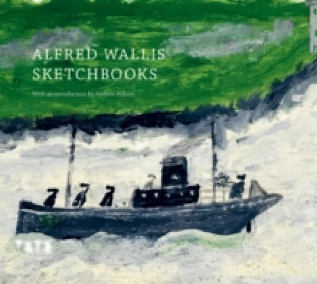 Alfred Wallis Sketchbooks Hardback